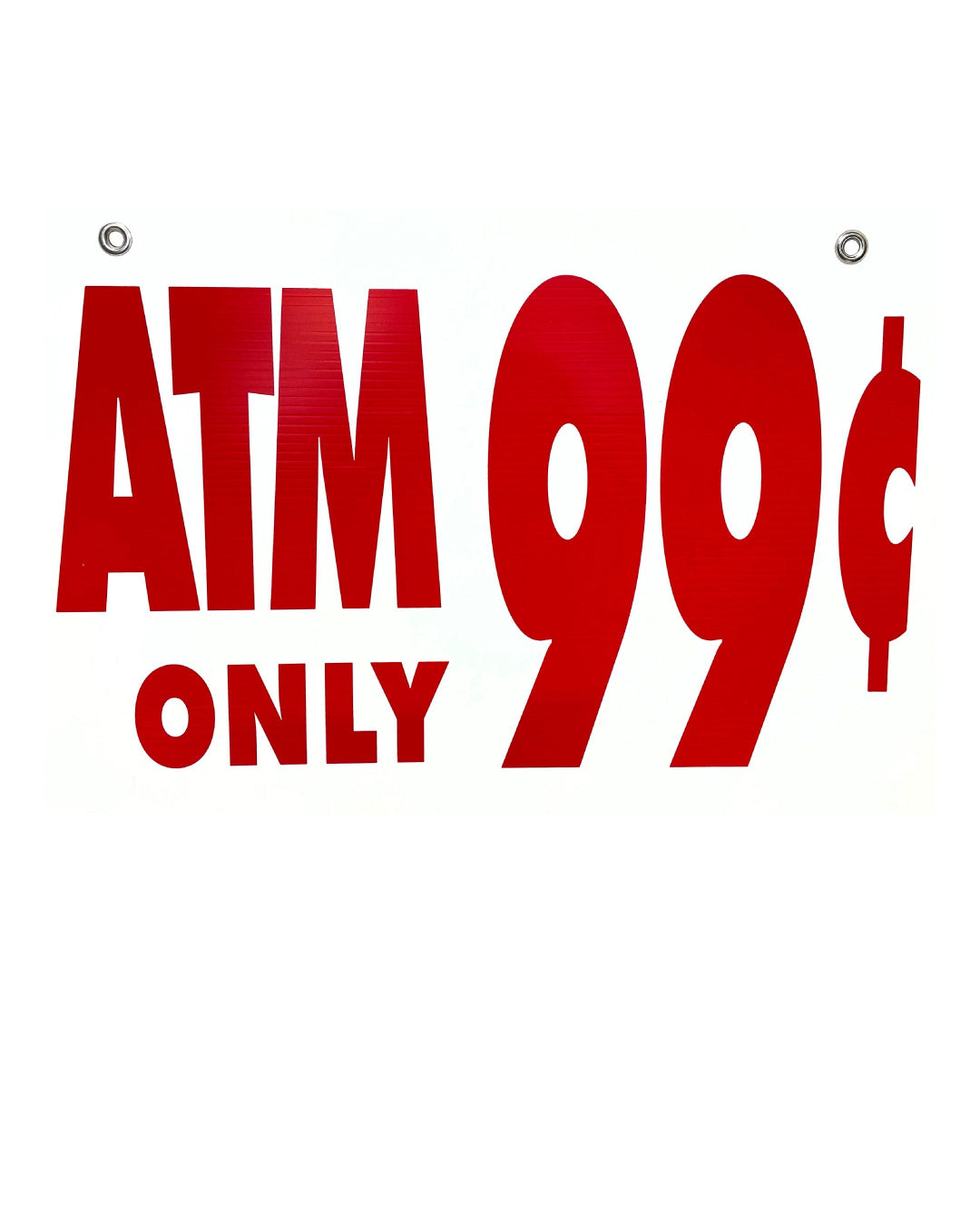 ATM Plastic Signs 99c